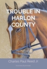 Image for Trouble in Harlon County : The Pursusers Book One