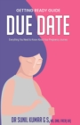 Image for Due Date : Everything You Need To Know About Your Pregnancy Journey