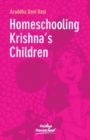 Image for Homeschooling Krishna&#39;s Children