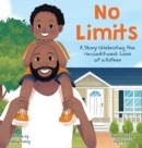 Image for No Limits : A Story Celebrating the Unconditional Love of a Father