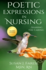 Image for Poetic Expressions in Nursing : Sharing the Caring