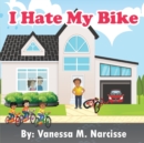Image for I Hate My Bike