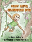 Image for Baby Aviva Orangutan Diva : A Jungle Quest to Discover Inner Strength