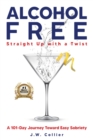 Image for Alcohol Free Straight-Up With a Twist