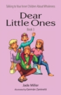 Image for Dear Little Ones (Book 3) : Talking to Your Inner Children About Wholeness