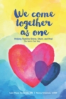 Image for We Come Together As One : Helping Families Grieve, Share, and Heal The Kate&#39;s Club Way