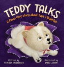 Image for Teddy Talks : A Paws-itive Story About Type 1 Diabetes