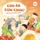 Image for Con An Com Chua? Have You Eaten Yet?