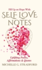 Image for Self Love Notes : Uplifting Poetry, Affirmations &amp; Quotes