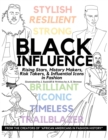 Image for Black Influence : Rising Stars, History Makers, Risk Takers, and Influential Icons in Fashion