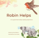 Image for Robin Helps : An augmented reality reading experience