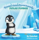Image for Paul the Penguin&#39;s Polar Plunge