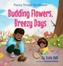 Image for Playing Through the Seasons : Budding Flowers, Breezy Days