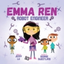 Image for Emma Ren Robot Engineer : Fun and Educational STEM (science, technology, engineering, and math) Book for Kids