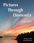 Image for Pictures Through Dementia Volume 4