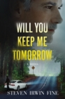 Image for Will You Keep Me Tomorrow