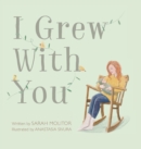 Image for I grew with you