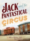 Image for Jack and the Fantastical Circus