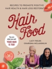 Image for Hair Food : Recipes to Promote Positive Hair Health and Hair Loss Restoration