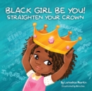 Image for Black Girl Be You