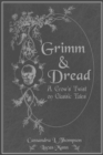 Image for Grimm &amp; Dread: A Crow&#39;s Twist on Classic Tales