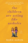 Image for The Children Are Acting Like Assholes