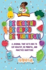 Image for Be Healthy Be Happy Be Thankful!