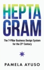 Image for Heptagram : The 7-Pillar Business Design System for the 21st Century
