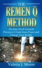 Image for The Remen Q Method : An Easy Do-It-Yourself Process to Create Inner Peace and Change Your Reality