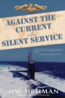 Image for Against the Current in the Silent Service