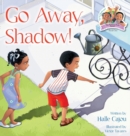 Image for Go Away, Shadow! : The Kiskeya Kids Series