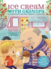Image for Ice Cream with Grandpa : A Loving Story for Kids About Alzheimer&#39;s &amp; Dementia