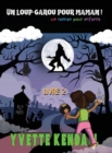 Image for Un loup-garou pour maman ! : Un roman pour enfants