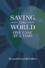 Image for Saving the World One Case at a Time