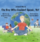 Image for The Boy Who Couldn&#39;t Speak, Yet