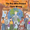 Image for The Boy Who Proved Them Wrong