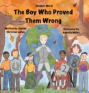 Image for The Boy Who Proved Them Wrong