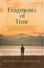 Image for Fragments of Time: From a Secure Childhood in Prewar Vienna to the Challenges of Emigration, Adaptation, and Pursuits in Science and in Educational and Social Change