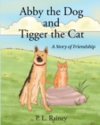 Image for Abby the Dog and Tigger the Cat