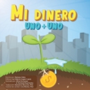 Image for Mi Dinero Uno + Uno