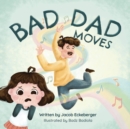 Image for Bad Dad Moves