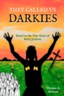 Image for They Called Us Darkies: Based on the True Story of Betty Jackson