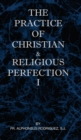 Image for The Practice of Christian and Religious Perfection Vol I