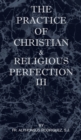 Image for The Practice of Christian and Religious Perfection Vol III