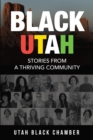 Image for Black Utah : Stories from a Thriving Community