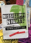 Image for Mississippi Nights : A History of The Music Club in St. Louis