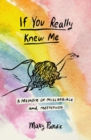 Image for If You Really Knew Me: A Memoir of Miscarriage and Motherhood