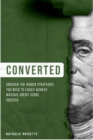 Image for Converted : Uncover The Hidden Strategies You Need To Easily Achieve Massive Credit Sco