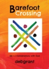 Image for Barefoot Crossing : 100+1 Conversations with God