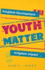 Image for Youth Matter : Kingdom Development Kingdom Impact